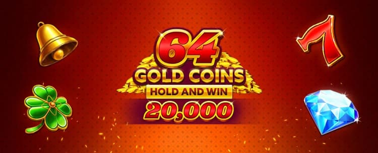 64 Gold Coins Hold and Win 20,000