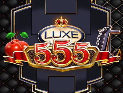 LUXE 555 