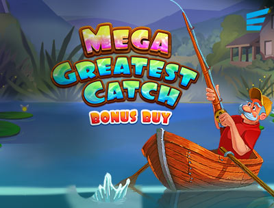 Mega Greatest Catch Bonus Buy