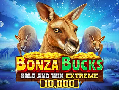 Bonza Bucks Hold and Win Extreme  10,000